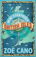 Mini Escapades Around The British Isles