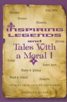 Inspiring Legends and Tales With a Moral I