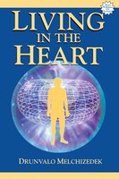 Living In The Heart: How To Enter Into The Sacred Space Within The Heart With Cd (audio)