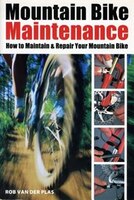 Mountain Bike Maintenance: Maintaining and Repairing the Mountain Bike