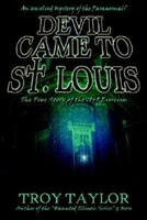The Devil Came To St. Louis