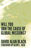 Will You Join The Cause Of Global Missions?