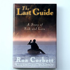 The Last Guide: A Story of Fish and Love