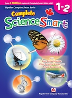 Complete Sciencesmart 1-2: Canadian Curriculum Science Workbook For Grades 1 And 2