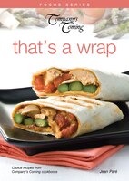 That's a Wrap (Company's Coming Focus Series) (Company's Coming Focus Series)