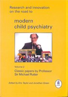 Research And Innovation On The Road To Modern Child Psychiatry: Volume 2: Classic Papers By Professor Sir Michael Rutter