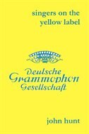 Singers on the Yellow Label [Deutsche Grammophon]. 7 Discographies. Maria Stader, Elfriede Trötschel (Trotschel), Annelies Kupper,