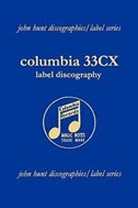 Columbia 33CX Label Discography.  [2004].
