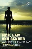 Men, Law and Gender: Essays On The ?man? Of Law