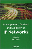Management, Control and Evolution of IP Networks Guy Pujolle Editor