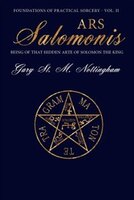 Ars Salomonis: Being Of That Hidden Arte Of Solomon The King