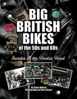 Big British Bikes Of The 50s And 60s: Thunder On The Rocker Road