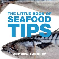 LITTLE BOOK OF SEAFOOD TIPS