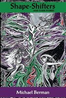 Shape Shifters & their stories: The Golem; Lilith;  Werewolf; The Dybbuk; Silkie; & more