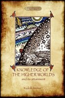 Knowledge of the Higher Worlds and Its Attainment (Aziloth Books)