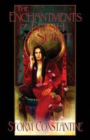The Enchantments of Flesh and Spirit: Book One of The Wraeththu Chronicles (The Wraeththu Histories)