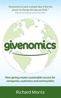 Givenomics - How giving creates sustainable success for companies, customers and communities