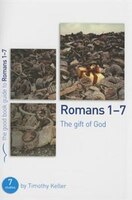 Romans 1-7: The gift of God (Good Book Guides)