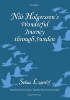 Nils Holgersson's Wonderful Journey Through Sweden, The Complete Volume