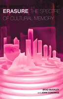 Erasure: The Spectre Of Cultural Memory
