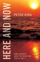 Here and Now: Some Thoughts about the World and How We Find It