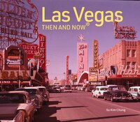 Las Vegas Then And Now(r)