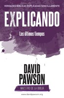 EXPLICANDO Los últimos tiempos