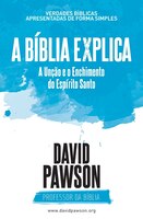 A BÍBLIA EXPLICA  A Unção e o Enchimento do Espírito Santo