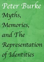 Myths, Memories, And The Representation Of Identities
