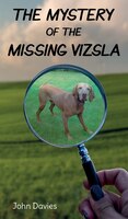 The Mystery Of The Missing Vizsla