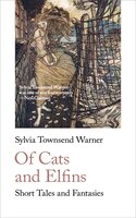 Of Cats And Elfins: Short Tales And Fantasies