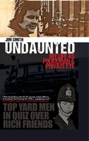 Undaunted: My Life As Policeman And Private Eye