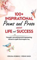 Inspirational Poems About Life and Success: Thought-provoking and empowering words to uplift and inspire you