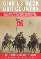 Give Us Back Our Country: How To Make The Politicians Accountable