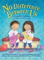 No Difference Between Us: Teach children about gender equality, respectful relationships, feelings, choice, self-esteem, empa