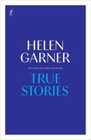 True Stories: The Collected Short Non-fiction