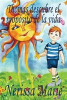 Thomas descubre el propósito de la vida (libro de niños sobre el propósito de la vida, cuentos infantiles, libros infantiles, libr
