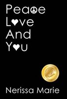 Peace, Love and You (A Spiritual Inspirational Self-Help Book about Self-Love, Spirituality, Self-Esteem and Meditation - Self Hel