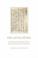The Lotus Sutra: Saddharma Pundarika Sutra Or The Lotus Of The True Law