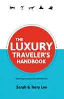 The Luxury Traveler's Handbook