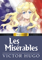 Manga Classics Les Miserables: Les Miserables