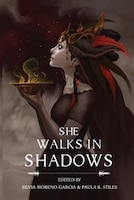 She Walks in Shadows