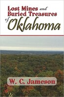 Lost Mines And Buried Treasures Of Oklahoma