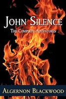 John Silence: The Complete Adventures