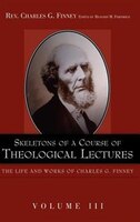 Skeletons of a Course of Theological Lectures.