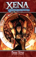 Xena Warrior Princess Volume 2: Dark Xena