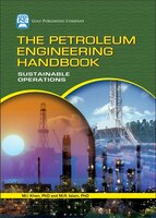 The Petroleum Engineering Handbook: Sustainable Operations