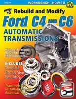How To Rebuild And Modify Ford C4 And C6 Automatic Transmissions
