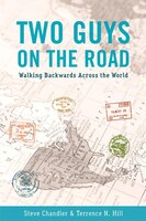 TWO GUYS ON THE ROAD: Walking Backwards Across the World
