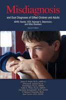 Misdiagnosis and Dual Diagnoses of Gifted Children and Adults: ADHD, Bipolar, OCD, Asperger's, Depression, and Other Disorders (2n